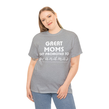 Great Moms Get Promoted Cotton Tee