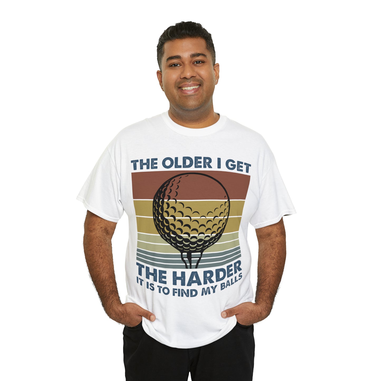 The Older I Get the Harder It is to find my Golf Balls Cotton Tee