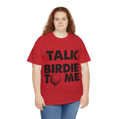 Talk Birdie to Me Golf Cotton Tee