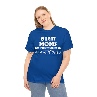 Great Moms Get Promoted Cotton Tee