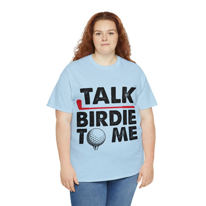 Talk Birdie to Me Golf Cotton Tee