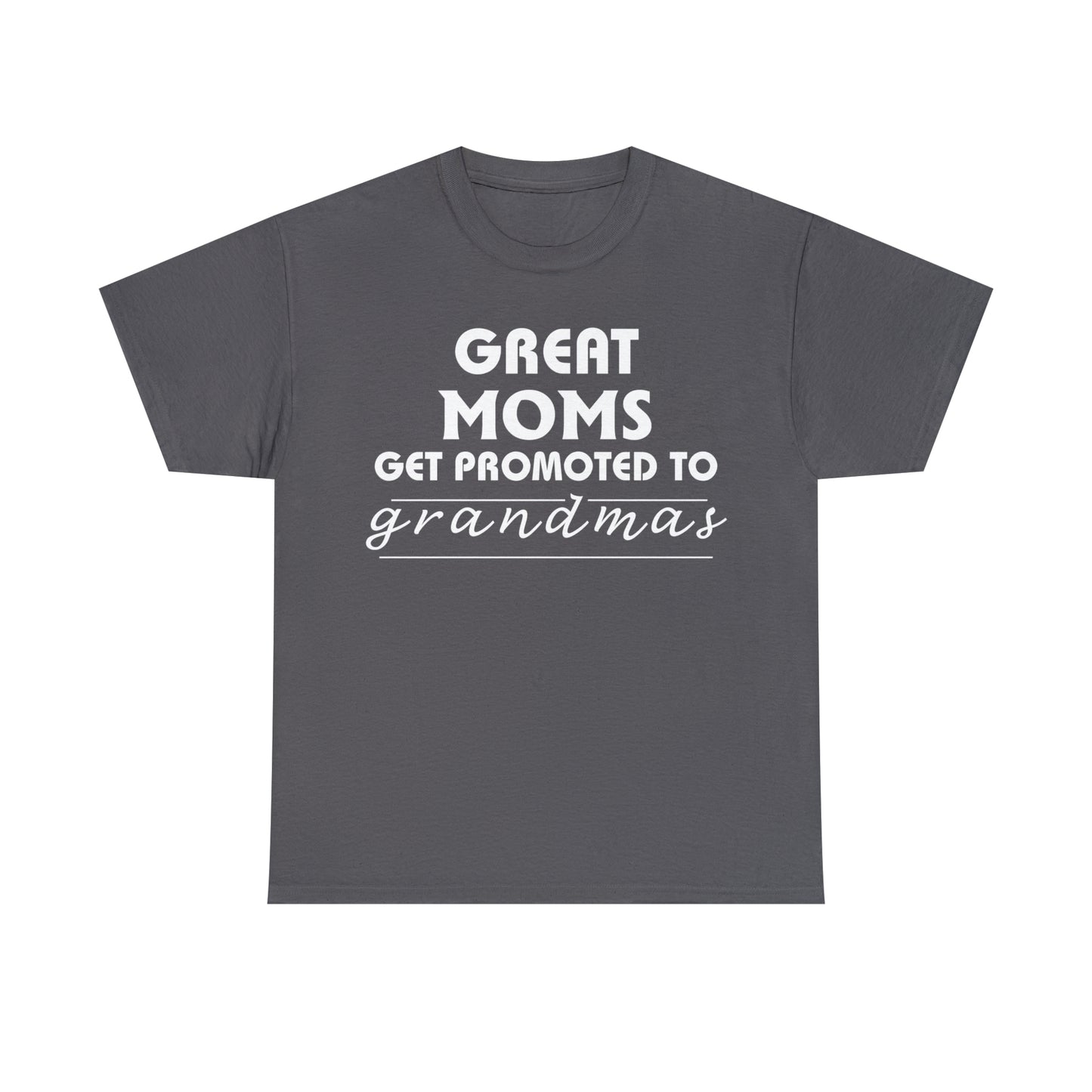 Great Moms Get Promoted Cotton Tee