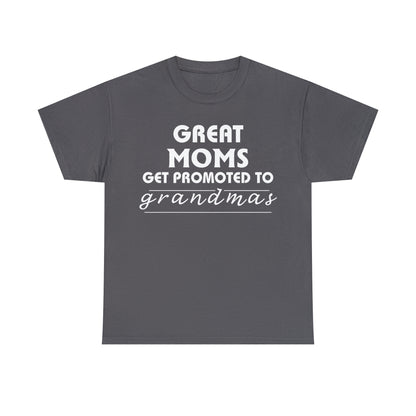 Great Moms Get Promoted Cotton Tee