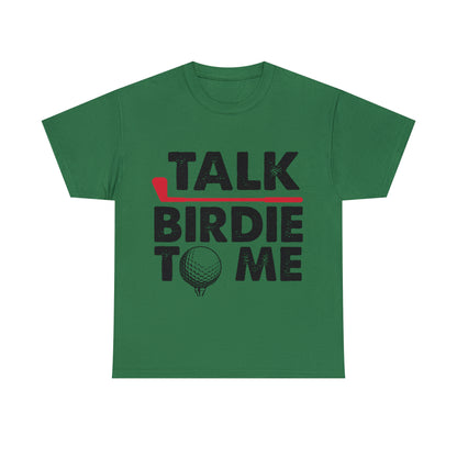 Talk Birdie to Me Golf Cotton Tee