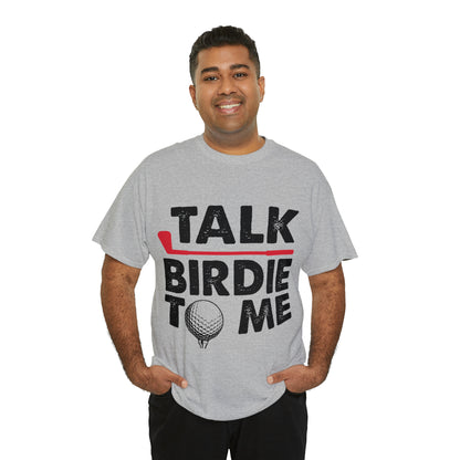 Talk Birdie to Me Golf Cotton Tee