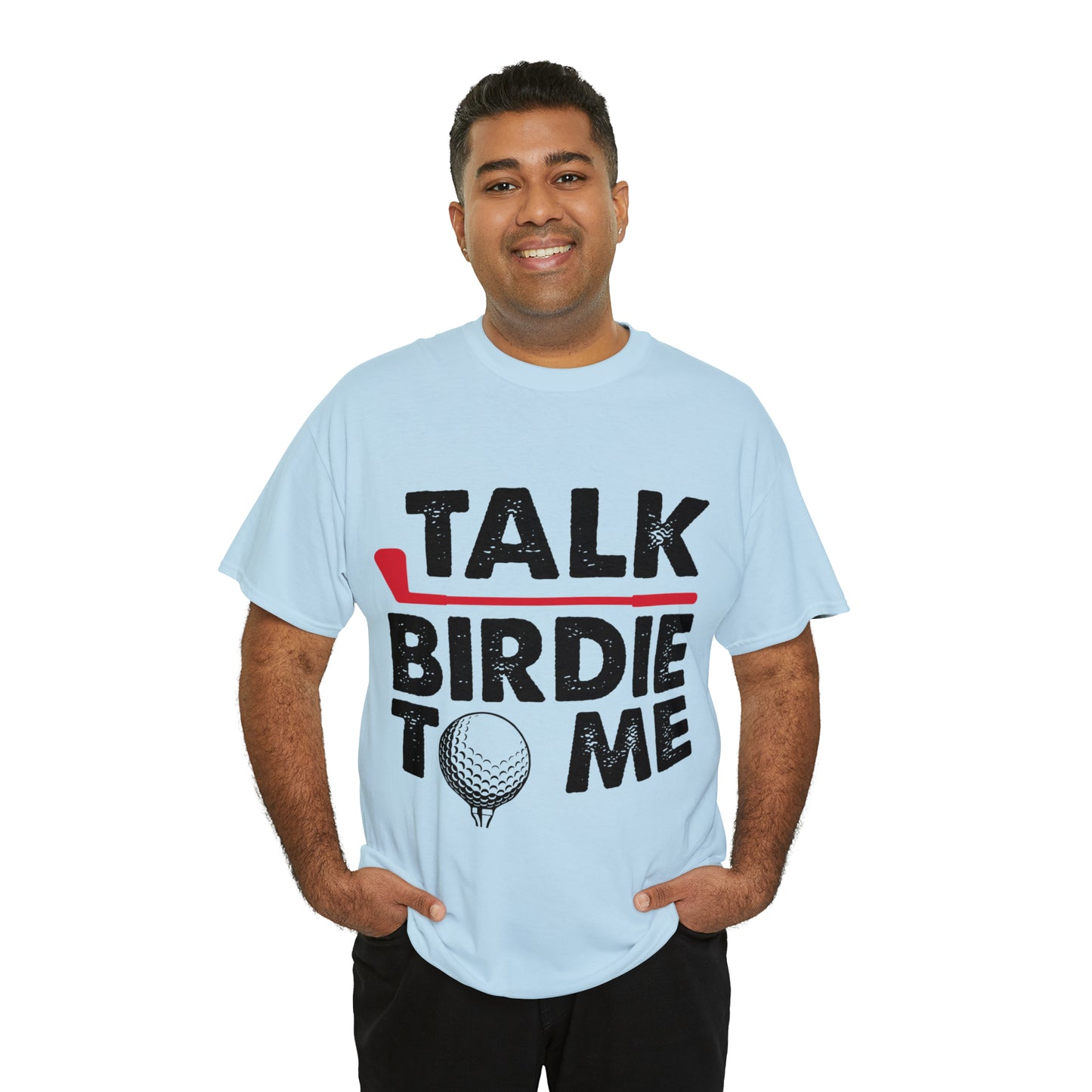 Talk Birdie to Me Golf Cotton Tee