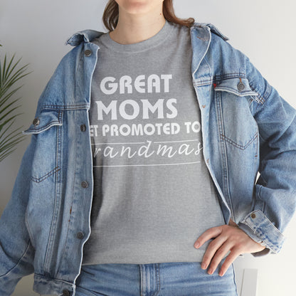 Great Moms Get Promoted Cotton Tee