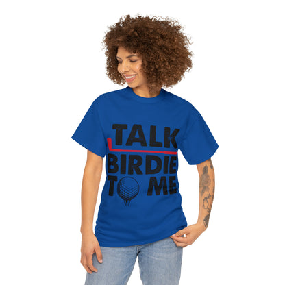 Talk Birdie to Me Golf Cotton Tee