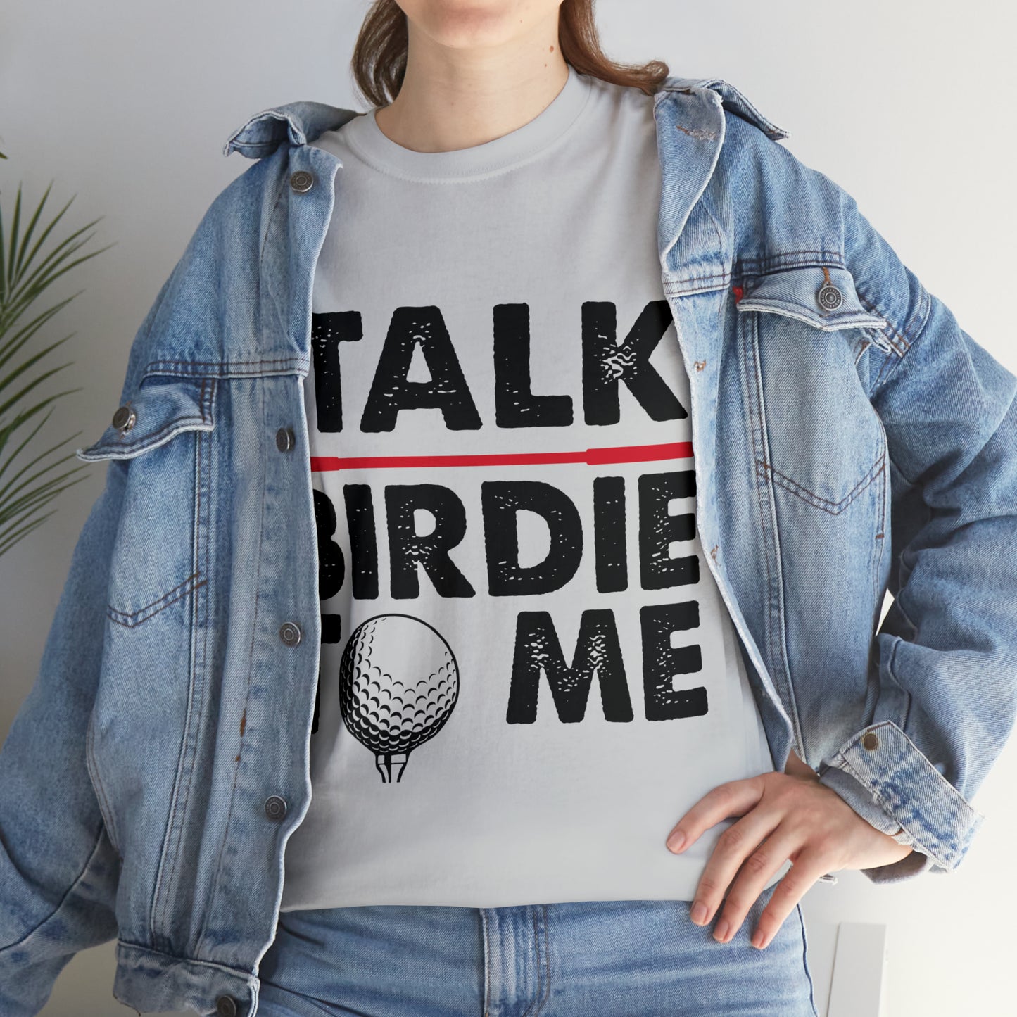 Talk Birdie to Me Golf Cotton Tee