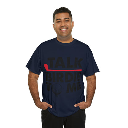 Talk Birdie to Me Golf Cotton Tee