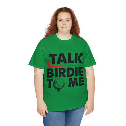 Talk Birdie to Me Golf Cotton Tee