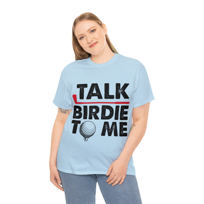 Talk Birdie to Me Golf Cotton Tee