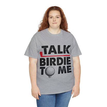 Talk Birdie to Me Golf Cotton Tee