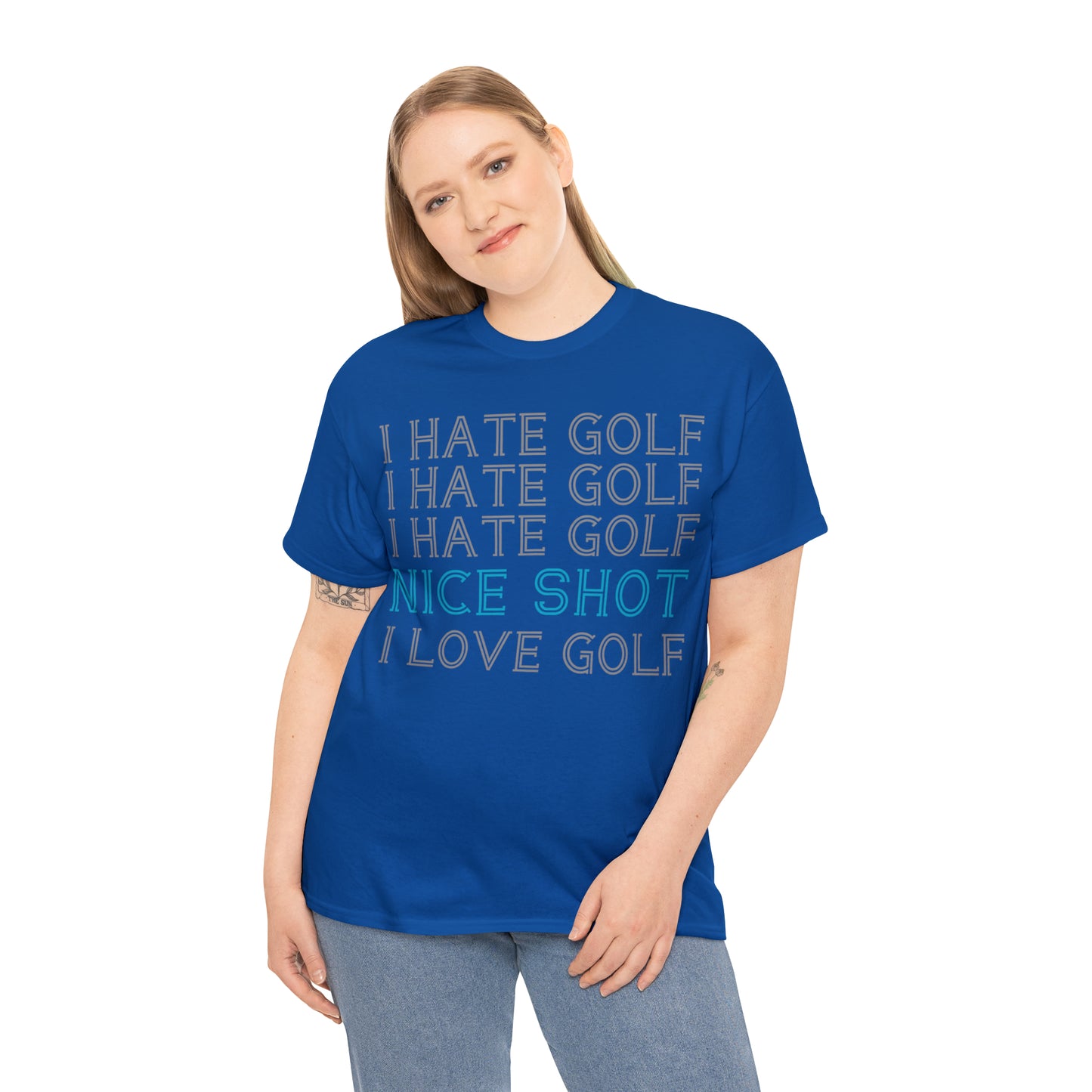 I Hate Golf, Nice Shot, I Love Golf Cotton Tee