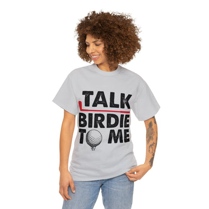 Talk Birdie to Me Golf Cotton Tee