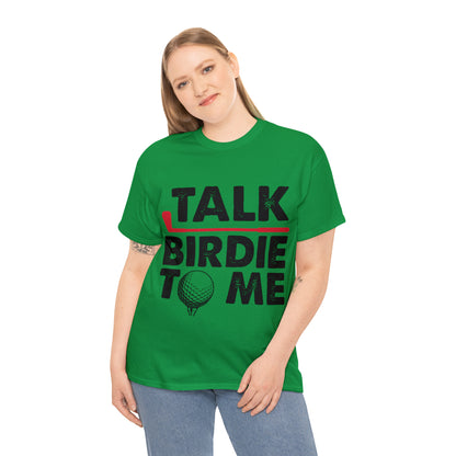 Talk Birdie to Me Golf Cotton Tee