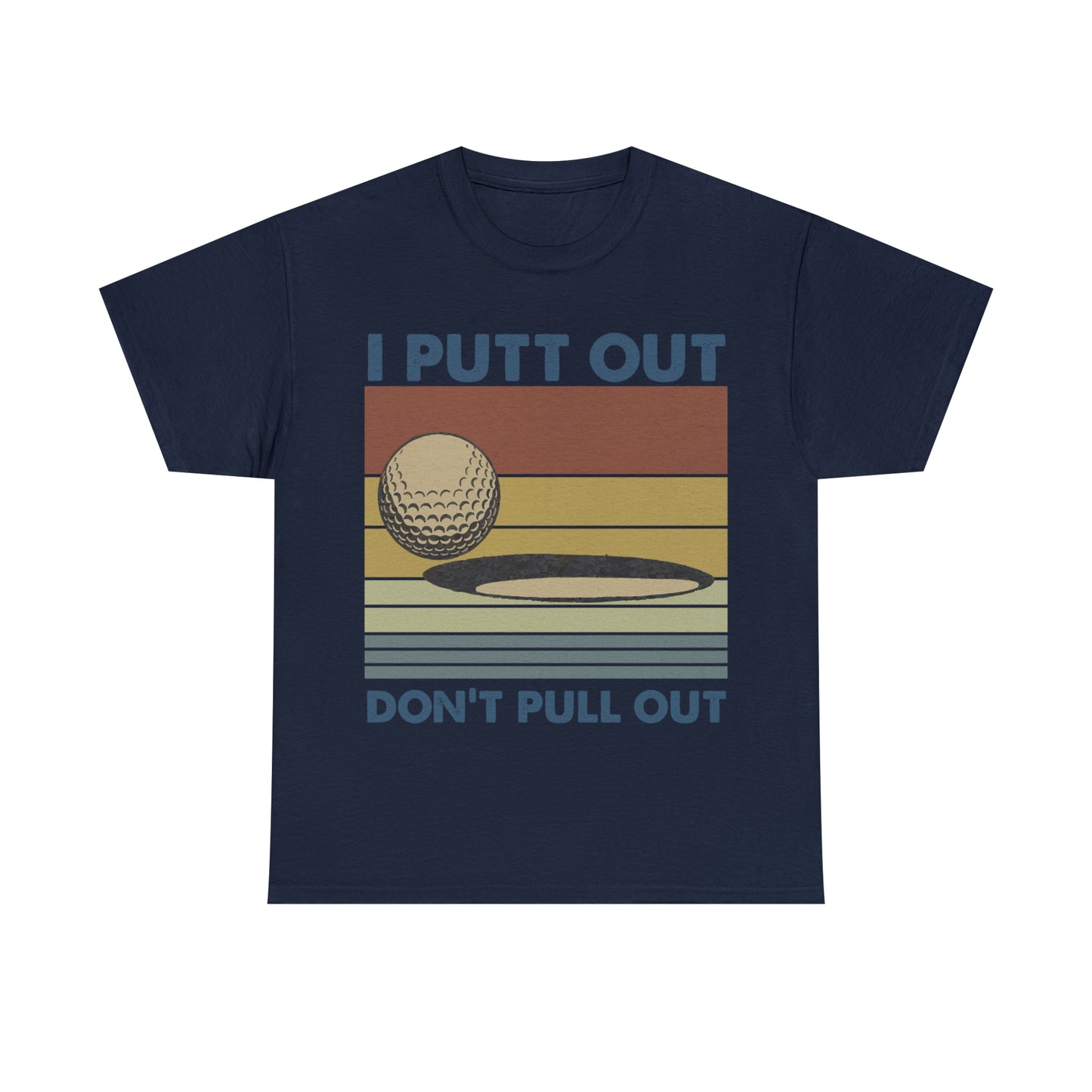 I Putt Out Golf Cotton Tee