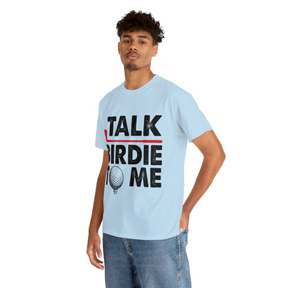 Talk Birdie to Me Golf Cotton Tee