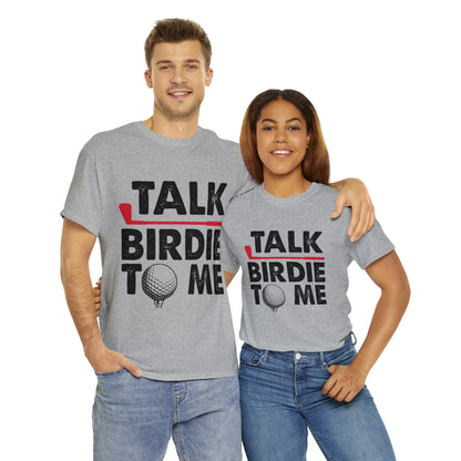 Talk Birdie to Me Golf Cotton Tee