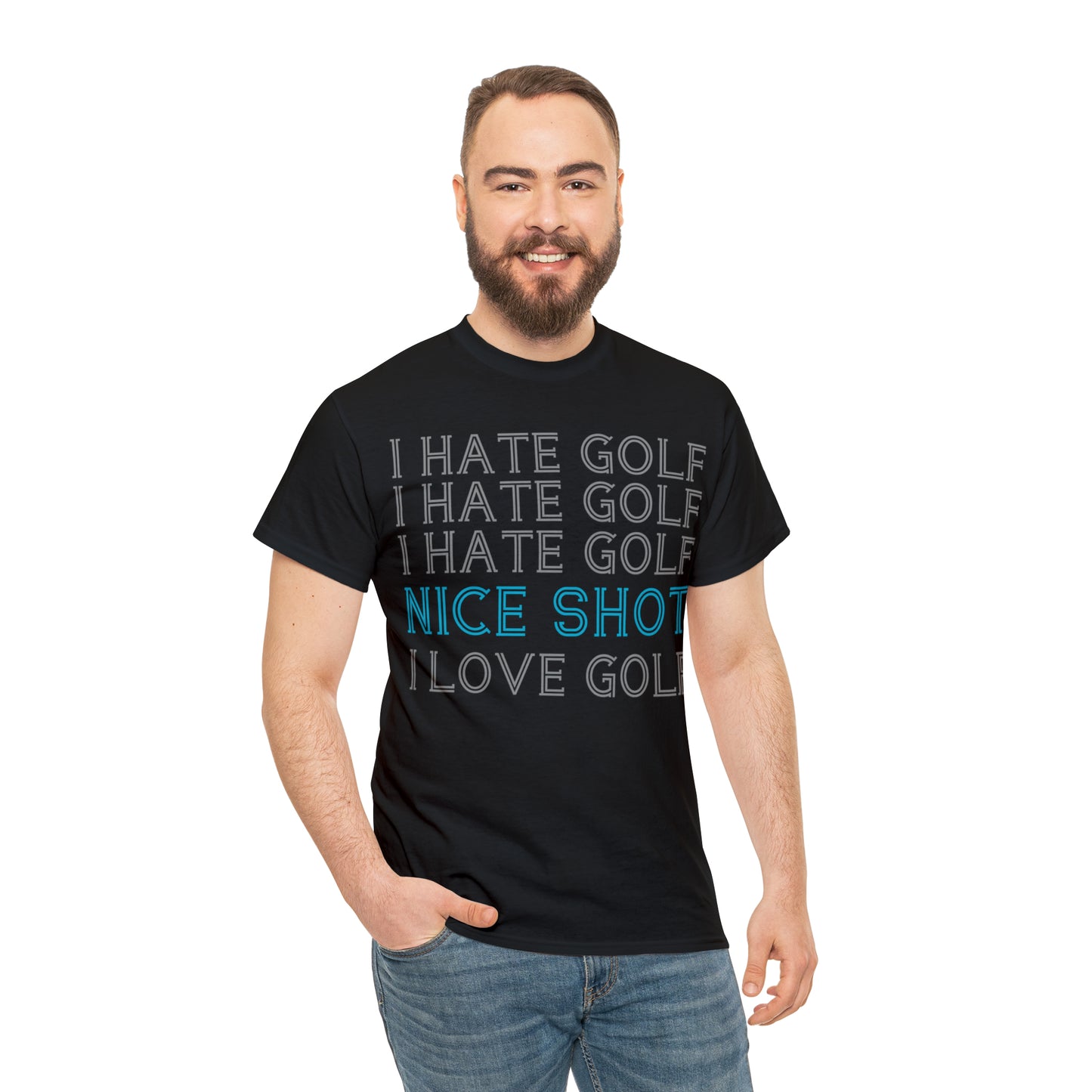 I Hate Golf, Nice Shot, I Love Golf Cotton Tee