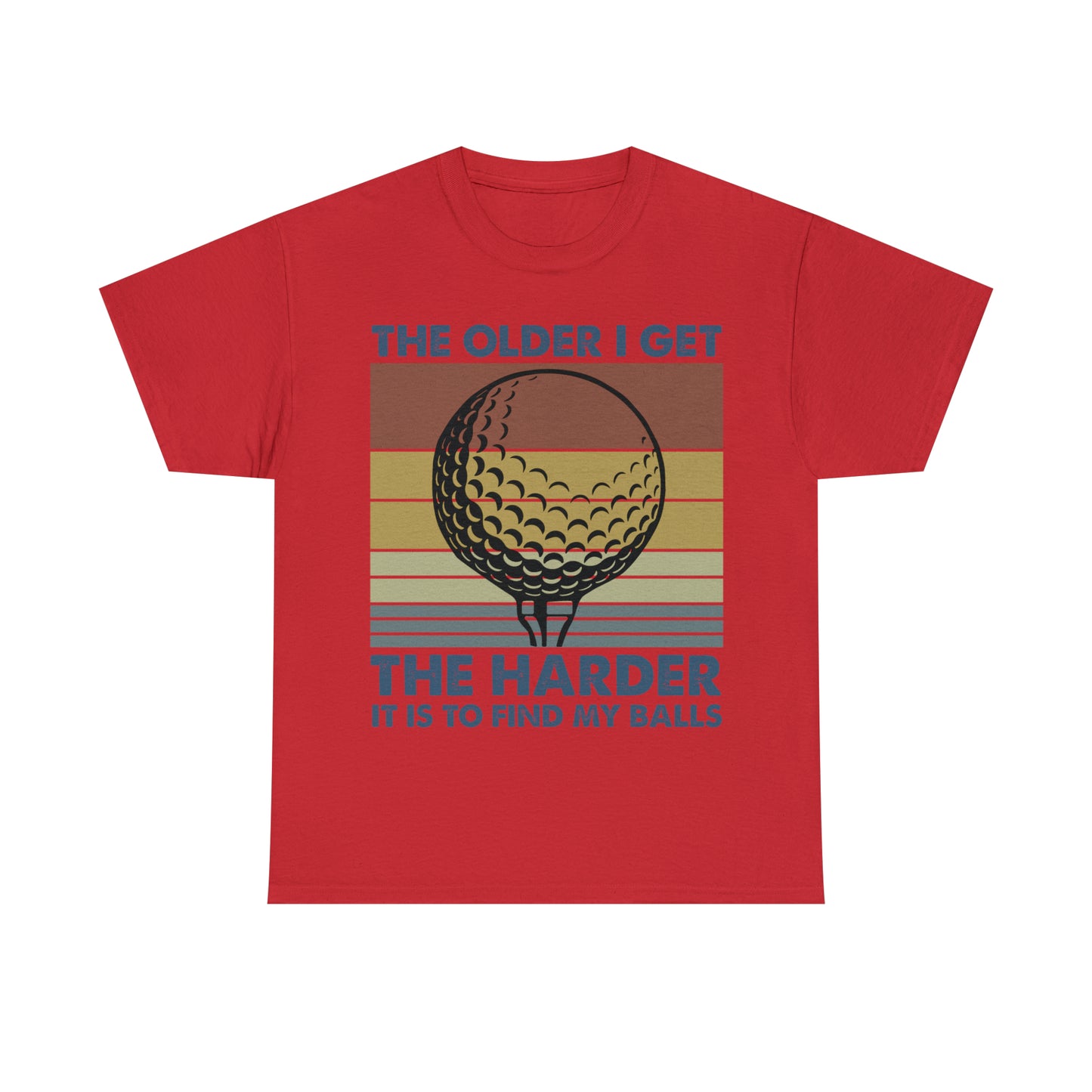 The Older I Get the Harder It is to find my Golf Balls Cotton Tee